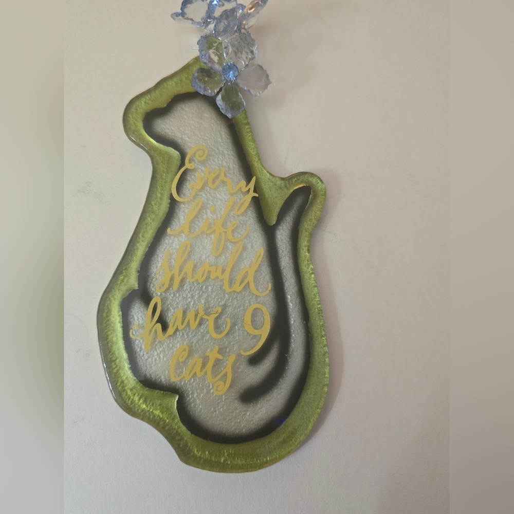 Every Life Should Have 9 Cats Sun Catcher